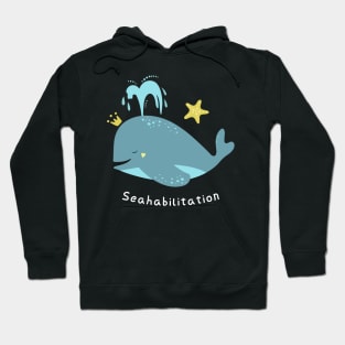 'Seahabilition' Ocean Conservation Shirt Hoodie